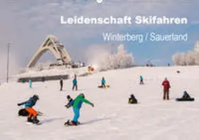 Pi |  Leidenschaft Skifahren Winterberg / Sauerland (Wandkalender 2020 DIN A2 quer) | Sonstiges |  Sack Fachmedien