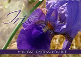 B-B Müller |  Iris - mondäne Gartenschönheit (Wandkalender 2020 DIN A2 quer) | Sonstiges |  Sack Fachmedien