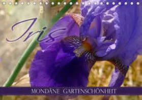 B-B Müller |  Iris - mondäne Gartenschönheit (Tischkalender 2020 DIN A5 quer) | Sonstiges |  Sack Fachmedien