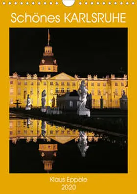 Eppele | Schönes Karlsruhe (Wandkalender 2020 DIN A4 hoch) | Sonstiges | 978-3-671-04959-2 | www.sack.de