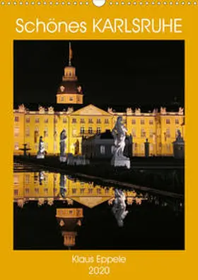 Eppele | Schönes Karlsruhe (Wandkalender 2020 DIN A3 hoch) | Sonstiges | 978-3-671-04960-8 | www.sack.de