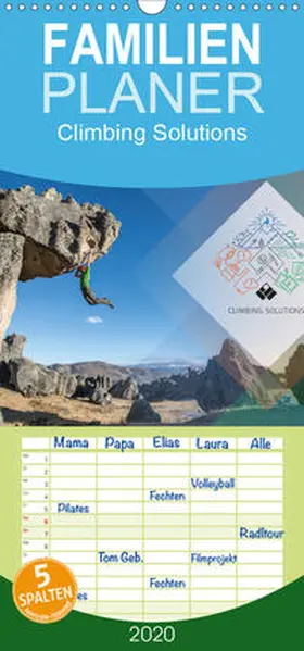 Brunner |  Climbing Solutions - Bergsport weltweit - Familienplaner hoch (Wandkalender 2020 , 21 cm x 45 cm, hoch) | Sonstiges |  Sack Fachmedien