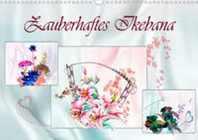 Djeric |  Zauberhaftes Ikebana (Wandkalender 2020 DIN A3 quer) | Sonstiges |  Sack Fachmedien