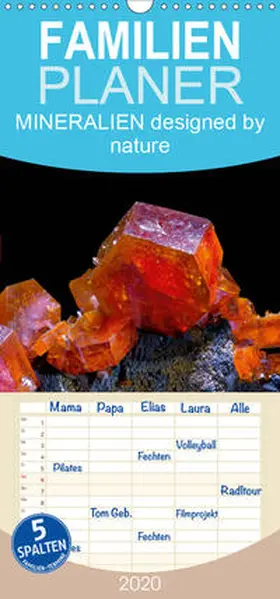 Schmidbauer |  MINERALIEN designed by nature - Familienplaner hoch (Wandkalender 2020 , 21 cm x 45 cm, hoch) | Sonstiges |  Sack Fachmedien