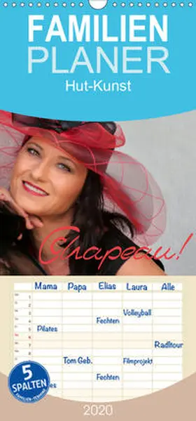 Holger Wagner / Bisz |  Chapeau! Hut-Kunst - Familienplaner hoch (Wandkalender 2020 , 21 cm x 45 cm, hoch) | Sonstiges |  Sack Fachmedien
