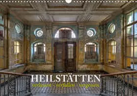 Kersten |  Heilstätten - verlassen und vergessen (Wandkalender 2020 DIN A3 quer) | Sonstiges |  Sack Fachmedien