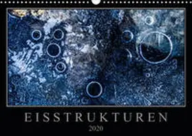 Worm |  Eisstrukturen (Wandkalender 2020 DIN A3 quer) | Sonstiges |  Sack Fachmedien
