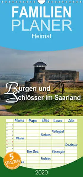 Bartruff |  Burgen und Schlösser im Saarland - Familienplaner hoch (Wandkalender 2020 , 21 cm x 45 cm, hoch) | Sonstiges |  Sack Fachmedien