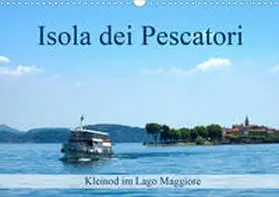 J. Richtsteig |  Isola dei Pescatori im Lago Maggiore (Wandkalender 2020 DIN A3 quer) | Sonstiges |  Sack Fachmedien