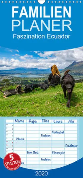 Kohler |  Faszination Ecuador - Familienplaner hoch (Wandkalender 2020 , 21 cm x 45 cm, hoch) | Sonstiges |  Sack Fachmedien