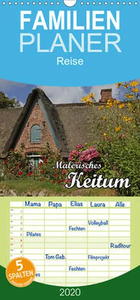 Lindert-Rottke |  Malerisches Keitum - Familienplaner hoch (Wandkalender 2020 , 21 cm x 45 cm, hoch) | Sonstiges |  Sack Fachmedien