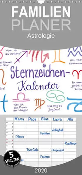 Kleinhans - Kritzelfee |  Sternzeichen-Kalender - Familienplaner hoch (Wandkalender 2020 , 21 cm x 45 cm, hoch) | Sonstiges |  Sack Fachmedien