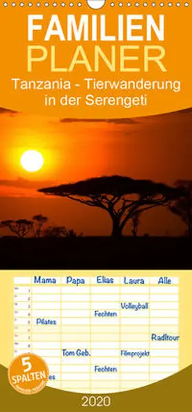 Köhler |  Tansania - Tierwanderung in der Serengeti - Familienplaner hoch (Wandkalender 2020 , 21 cm x 45 cm, hoch) | Sonstiges |  Sack Fachmedien