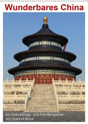 Brack | Wunderbares China (Wandkalender 2020 DIN A2 hoch) | Sonstiges | 978-3-671-10231-0 | www.sack.de