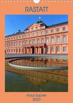 Eppele | RASTATT (Wandkalender 2020 DIN A4 hoch) | Sonstiges | 978-3-671-10459-8 | www.sack.de