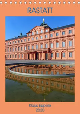 Eppele | RASTATT (Tischkalender 2020 DIN A5 hoch) | Sonstiges | 978-3-671-10462-8 | www.sack.de