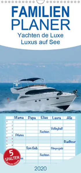 Hilger |  Yachten de Luxe - Luxus auf See - Familienplaner hoch (Wandkalender 2020 , 21 cm x 45 cm, hoch) | Sonstiges |  Sack Fachmedien