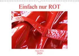 Wirtz |  Einfach nur Rot (Wandkalender 2020 DIN A3 quer) | Sonstiges |  Sack Fachmedien