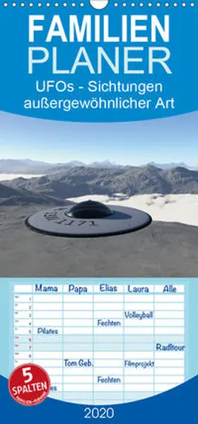 Schilling |  UFOs - Sichtungen außergewöhnlicher Art - Familienplaner hoch (Wandkalender 2020 , 21 cm x 45 cm, hoch) | Sonstiges |  Sack Fachmedien