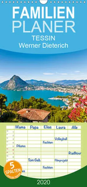 Dieterich |  TESSIN  Werner Dieterich - Familienplaner hoch (Wandkalender 2020 , 21 cm x 45 cm, hoch) | Sonstiges |  Sack Fachmedien