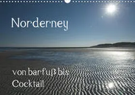 Weber |  Norderney - von barfuss bis Cocktail (Wandkalender 2020 DIN A3 quer) | Sonstiges |  Sack Fachmedien