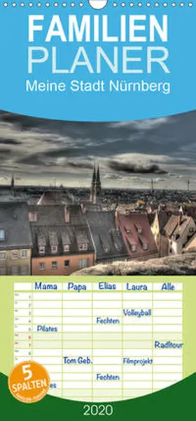 Fischer |  Meine Stadt Nürnberg - Familienplaner hoch (Wandkalender 2020 , 21 cm x 45 cm, hoch) | Sonstiges |  Sack Fachmedien