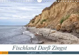Becker |  Fischland Darß Zingst - wie gemalt (Wandkalender 2020 DIN A4 quer) | Sonstiges |  Sack Fachmedien