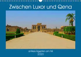 Eberschulz |  Zwischen Luxor und Qena - antikes Ägypten am Nil (Wandkalender 2020 DIN A3 quer) | Sonstiges |  Sack Fachmedien