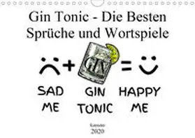 Pixs:Sell@Fotolia |  Gin & Tonic Die Besten Sprüche und Wortspiele (Wandkalender 2020 DIN A4 quer) | Sonstiges |  Sack Fachmedien