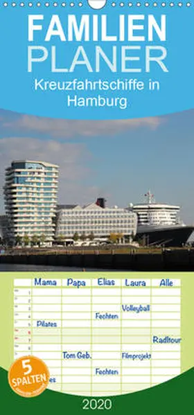Brix - Studio Brix |  Kreuzfahrtschiffe in Hamburg - Familienplaner hoch (Wandkalender 2020 , 21 cm x 45 cm, hoch) | Sonstiges |  Sack Fachmedien