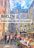 Frost |  Berlin - Einmal Aquarelle mit Currywurst! (Wandkalender 2020 DIN A2 hoch) | Sonstiges |  Sack Fachmedien