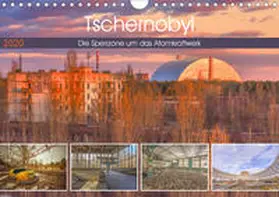 Hackstein |  Tschernobyl - Die Sperrzone um das Atomkraftwerk (Wandkalender 2020 DIN A4 quer) | Sonstiges |  Sack Fachmedien