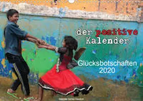 Gerner-Haudum | Der positive Kalender - Glücksbotschaften 2020 (Wandkalender 2020 DIN A3 quer) | Sonstiges | 978-3-671-18256-5 | www.sack.de