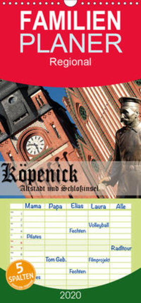 Pohl | Köpenick - Altstadt und Schlossinsel - Familienplaner hoch (Wandkalender 2020 , 21 cm x 45 cm, hoch) | Sonstiges | 978-3-671-18500-9 | sack.de