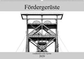 Buchmann |  Fördergerüste - Landmarken einer Epoche (Wandkalender 2020 DIN A2 quer) | Sonstiges |  Sack Fachmedien