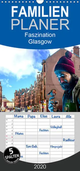 Much |  Faszination Glasgow - Familienplaner hoch (Wandkalender 2020 , 21 cm x 45 cm, hoch) | Sonstiges |  Sack Fachmedien