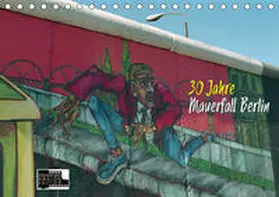 Kersten |  30 Jahre Mauerfall Berlin (Tischkalender 2020 DIN A5 quer) | Sonstiges |  Sack Fachmedien