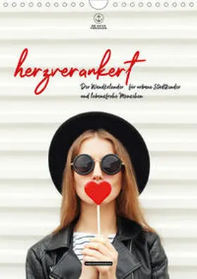 Hafenprinzessin |  herzverankert - Der Wandkalender für urbane Stadtkinder und lebensfrohe Menschen (Wandkalender 2020 DIN A4 hoch) | Sonstiges |  Sack Fachmedien
