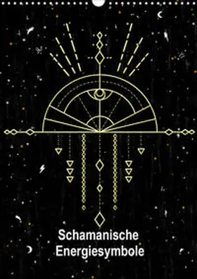 Lucia |  Schamanische Energiesymbole (Wandkalender 2020 DIN A3 hoch) | Sonstiges |  Sack Fachmedien
