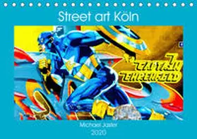 Jaster |  Street art Köln Michael Jaster (Tischkalender 2020 DIN A5 quer) | Sonstiges |  Sack Fachmedien