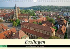 Weber |  Esslingen von oben und von unten (Wandkalender 2020 DIN A4 quer) | Sonstiges |  Sack Fachmedien
