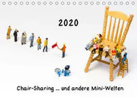 Bogumil |  Chair-Sharing ... und andere Mini-Welten (Tischkalender 2020 DIN A5 quer) | Sonstiges |  Sack Fachmedien