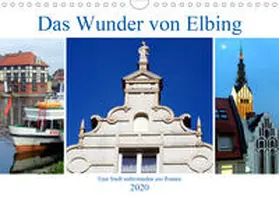 von Löwis of Menar |  Das Wunder von Elbing - Eine Stadt auferstanden aus Ruinen (Wandkalender 2020 DIN A4 quer) | Sonstiges |  Sack Fachmedien