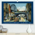 Siebert |  Historisches Berlin von 1888 bis 1918(Premium, hochwertiger DIN A2 Wandkalender 2020, Kunstdruck in Hochglanz) | Sonstiges |  Sack Fachmedien
