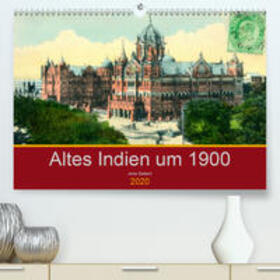 Siebert | Altes Indien um 1900(Premium, hochwertiger DIN A2 Wandkalender 2020, Kunstdruck in Hochglanz) | Sonstiges | 978-3-671-22677-1 | sack.de