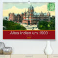 Siebert |  Altes Indien um 1900(Premium, hochwertiger DIN A2 Wandkalender 2020, Kunstdruck in Hochglanz) | Sonstiges |  Sack Fachmedien