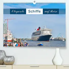 Kulartz |  Elegante Schiffe(Premium, hochwertiger DIN A2 Wandkalender 2020, Kunstdruck in Hochglanz) | Sonstiges |  Sack Fachmedien