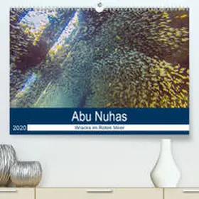 Eberschulz |  Abu Nuhas - Wracks im Roten Meer(Premium, hochwertiger DIN A2 Wandkalender 2020, Kunstdruck in Hochglanz) | Sonstiges |  Sack Fachmedien