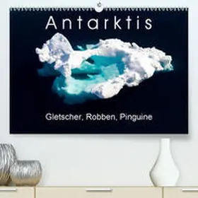 Gerber |  Antarktis  Gletscher, Robben, Pinguine(Premium, hochwertiger DIN A2 Wandkalender 2020, Kunstdruck in Hochglanz) | Sonstiges |  Sack Fachmedien