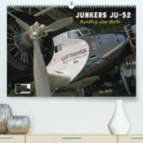 Kersten | Junkers Ju-52 Rundflug über Berlin(Premium, hochwertiger DIN A2 Wandkalender 2020, Kunstdruck in Hochglanz) | Sonstiges | 978-3-671-22944-4 | sack.de